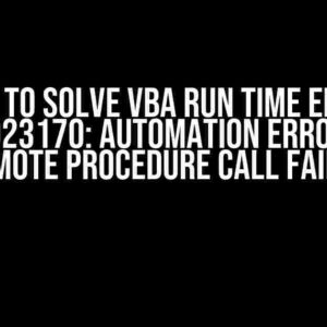 How to Solve VBA Run Time Error 2147023170: Automation Error, The Remote Procedure Call Failed